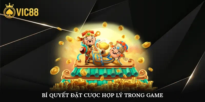 Bí quyết đặt cược hợp lý trong game