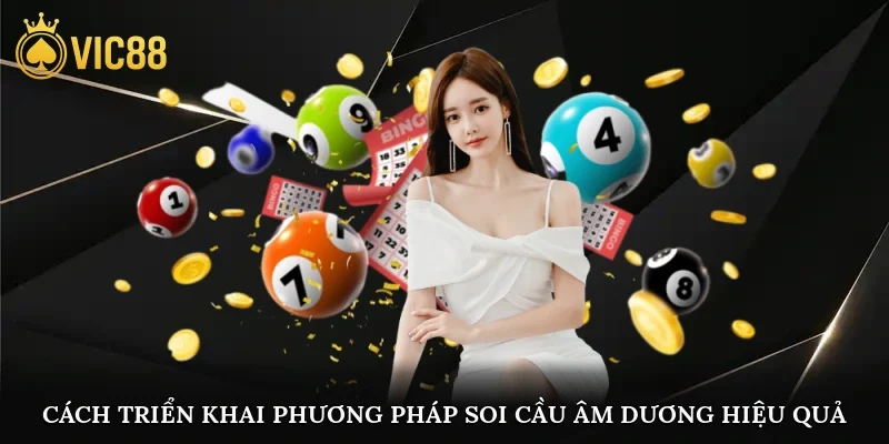 Cách triển khai phương pháp soi cầu âm dương hiệu quả