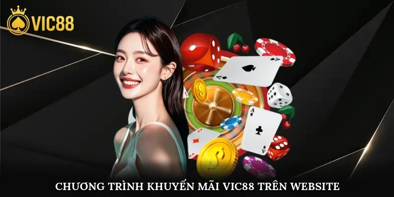 Chương trình khuyến mãi vic88 trên website