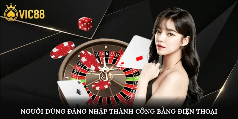 Người dùng đăng nhập thành công bằng điện thoại