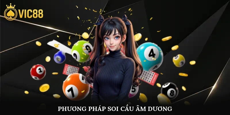 Phương pháp soi cầu âm dương